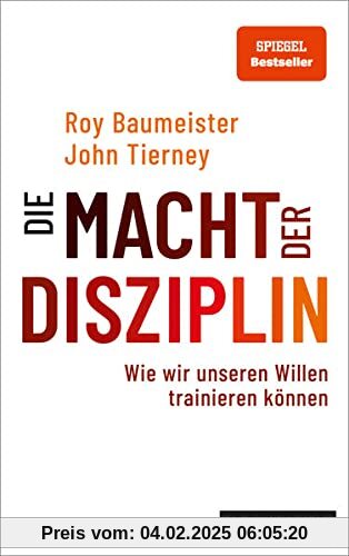 Die Macht der Disziplin: Wie wir unseren Willen trainieren können