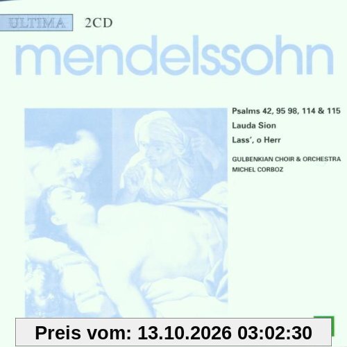 Mendelssohn: Psalms 42, 95, 98, 114, 115 / Lauda Sion / Lass', o Herr