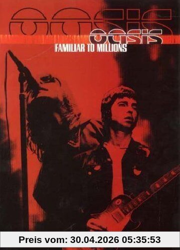 Oasis - Familiar to Millions