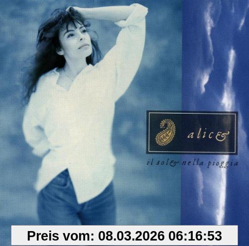 Alice Il Sole Nella Pioggia