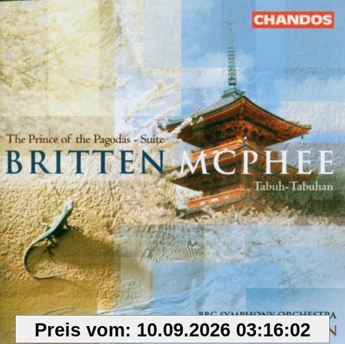 Britten / McPhee: Tabuh-Tabuhan / The Prince of the Pagodas-Suite /