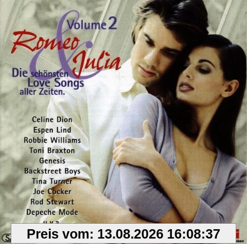 Romeo & Julia Volume 2 / Die schönsten Love Songs aller Zeiten