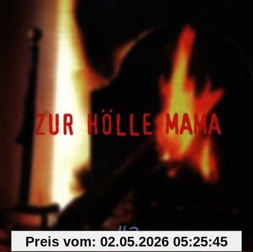 Zur Hölle Mama