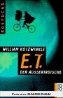 E. T, der Außerirdische