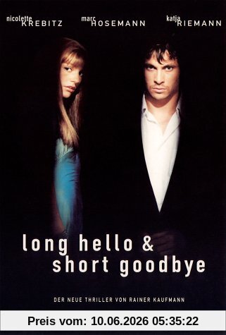 Long Hello & Short Goodbye