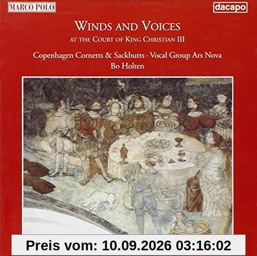 Winds and Voices Vol. 1 (Music at the Danish Court of King Christian III)