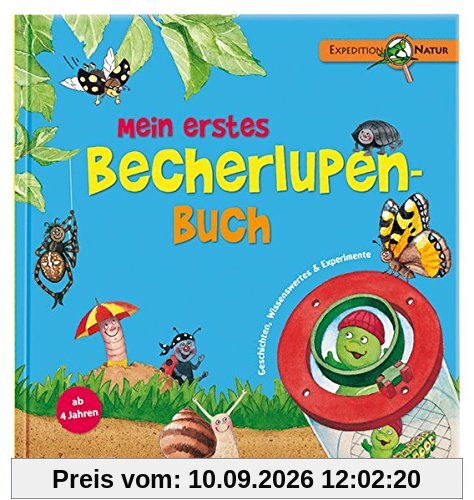 Mein erstes Becherlupen-Buch: Geschichten, Wissenswertes & Experimente
