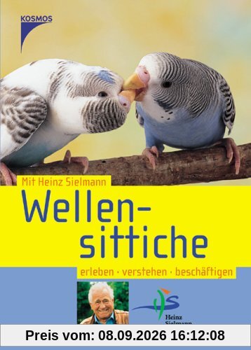 Wellensittiche: Erleben, verstehen, beschäftigen
