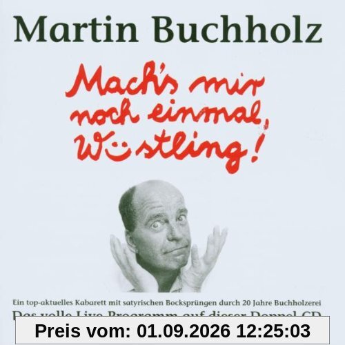 Machs Mir Noch Einmal,Wüstling