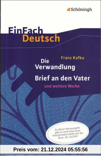 EinFach Deutsch Textausgaben: Franz Kafka: Die Verwandlung, Brief an den Vater und weitere Werke - Neubearbeitung: Gymna