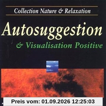 Autosuggestion & Visualisation Positive