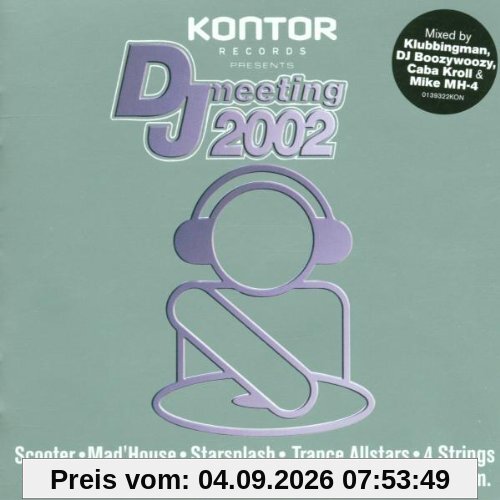 Kontor Presents DJ Meeting 2002