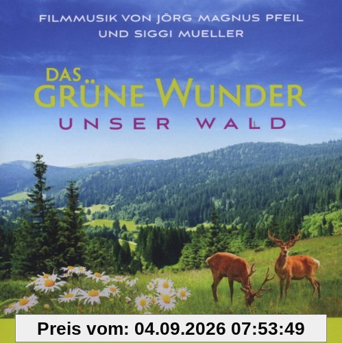 Das Grüne Wunder-Unser Wald