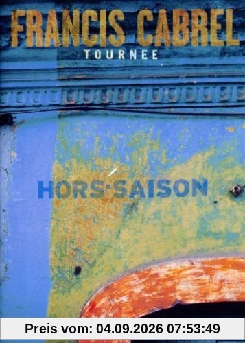 Francis Cabrel - Tournée Hors-saison