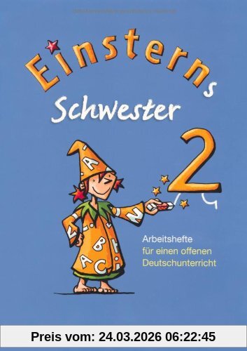 Einsterns Schwester - Sprache und Lesen: 2. Schuljahr - Arbeitshefte für einen offenen Deutschunterricht: 4 Hefte im Schuber