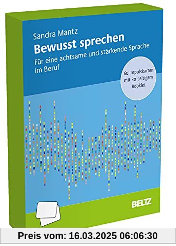 Bewusst sprechen: 60 Impulskarten mit 80-seitigem Booklet für eine achtsame und stärkende Sprache im Beruf