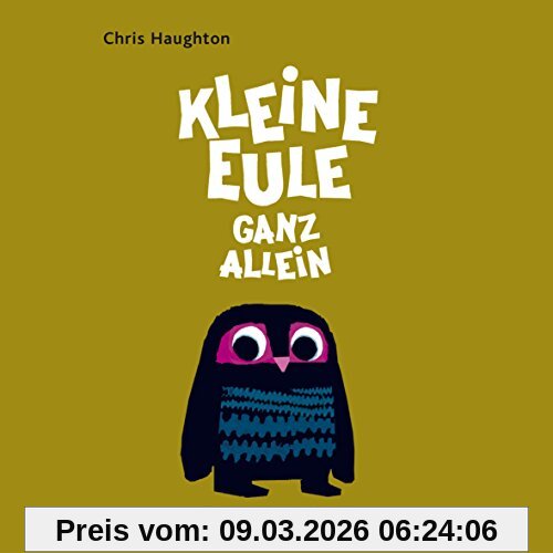 Chris Haughton Kleine Eule Ganz Allein