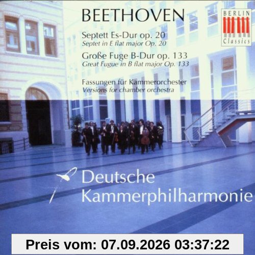 Septett Op. 20 / Grosse Fuge Op. 133