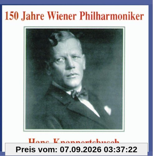 150 Jahre Wiener Philharmoniker - Hans Knappertsbusch