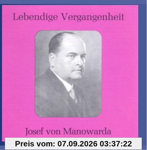 Lebendige Vergangenheit - Josef von Manowarda