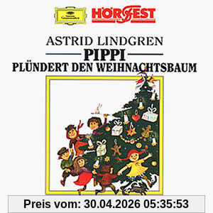 Pippi Langstrumpf plündert den Weihnachtsbaum und andere Geschichten
