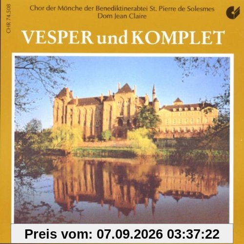 Gregorianische Gesänge: Vesper und Komplet