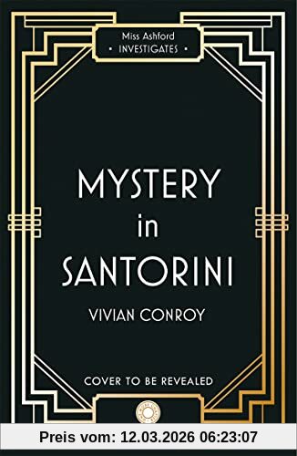 Vivian Conroy Last Seen In Santorini, The Most Unputdownable New Cozy Mystery Series Brand New – Perfect For Fans Of Miss Fisher! (Miss Ashford Investigates)