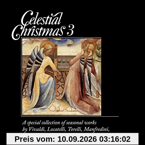 Celestial Christmas 3: A Special Collection Of Season Works - I Solisti Di Duino, Antonio Pellegrino
