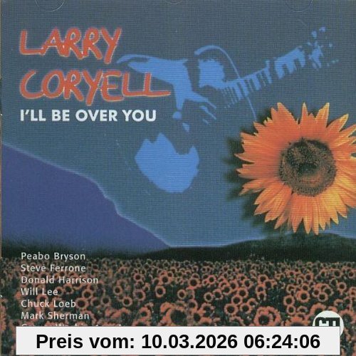 Larry Coryell I'll Be Over You