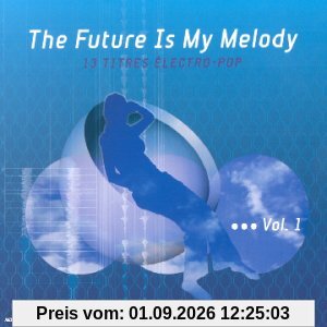 The Future Is My Melody