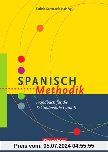 Fachmethodik: Spanisch-Methodik: Handbuch für die Sekundarstufe I und II