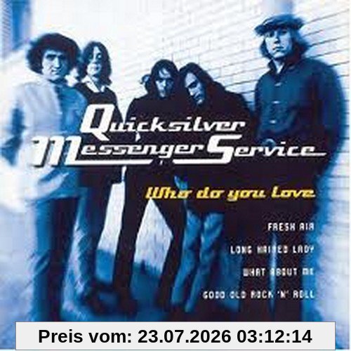 Quicksilver Messenger Service Who Do You Love