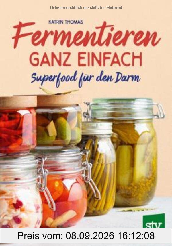 Fermentieren ganz einfach: Superfood für den Darm