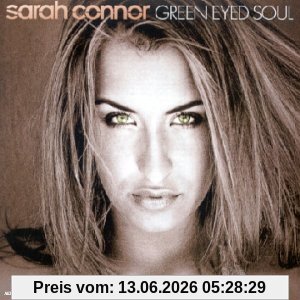 Sarah Connor Green Eyed Soul