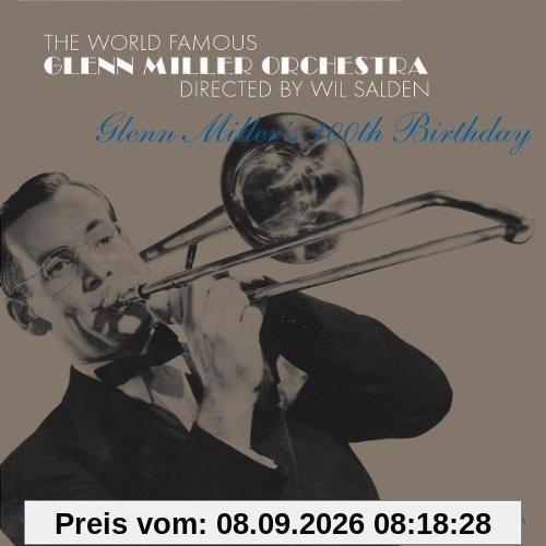 Glenn Miller's 100th Birthday
