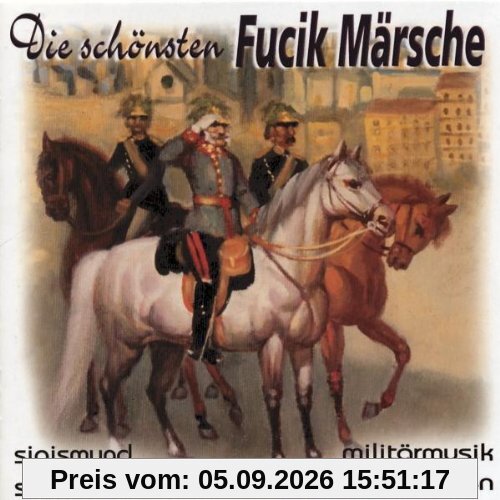 Die Schönsten Fucik Märsche