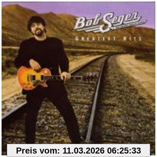Seger, Bob & the Silver Bullet Band Greatest Hits