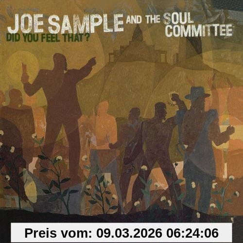 Joe Sample & The Soul Committee Did You Feel That?