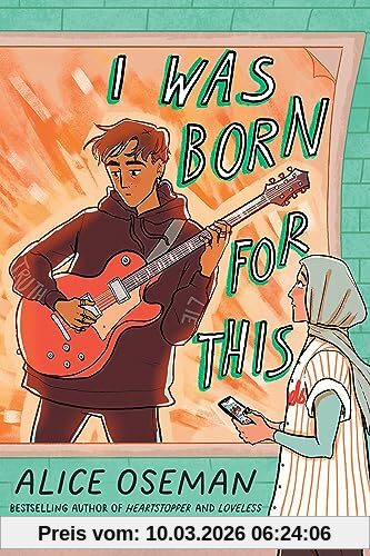 Alice Oseman I Was Born For This, TikTok Made Me Buy It! From The Ya Prize Winning Author And Creator Of Netflix Series Heartstopper