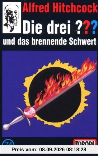Folge 074/und das brennende Schwert [Musikkassette]
