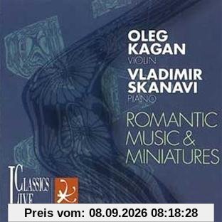 Oleg Kagan Edition Vol. 20: Romantic Music & Miniatures