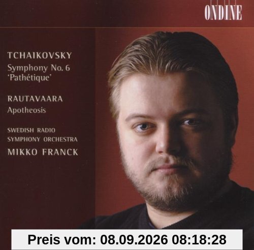Einojuhani Rautavaara: Apotheosis / Peter Iljitsch Tschaikowsky: Sinfonie Nr.6 h-Moll op.74 ,Pathétique'