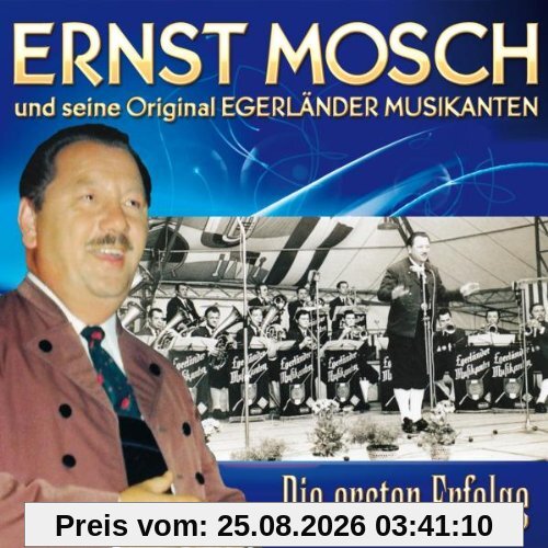 Ernst Mosch und seine Original Egerländer Musikanten Die Ersten Erfolge