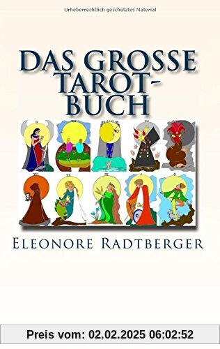 Das große Tarot-Buch: Die 78 Karten des Rider-Waite-Tarot