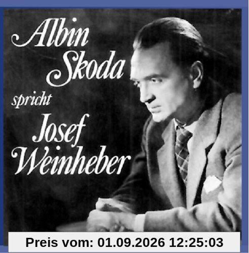 Albin Skoda spricht Josef Weinheber