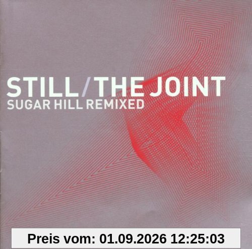 Still/the Joint,Sugar Hill Rem
