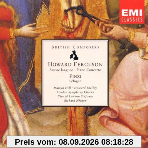 Howard Ferguson: Amore Langueo (op. 18) / Concerto for piano & string orchestra (op. 12). Gerald Finzi: Eclogue (op. 10)