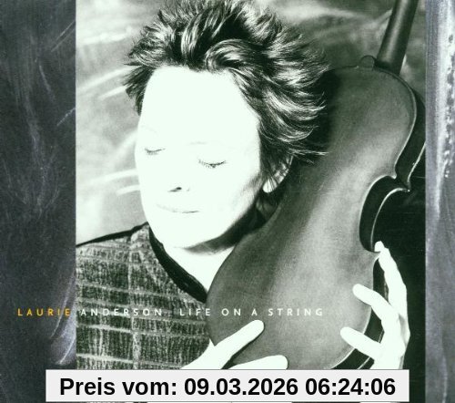 Laurie Anderson Life On A String