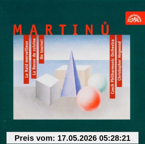 Czech Philharmonic Orchestra Martinu - Jazz Ballets (Le Raid Merveilleux · La Revue De Cuisine · On Tourne!) / Hogwood