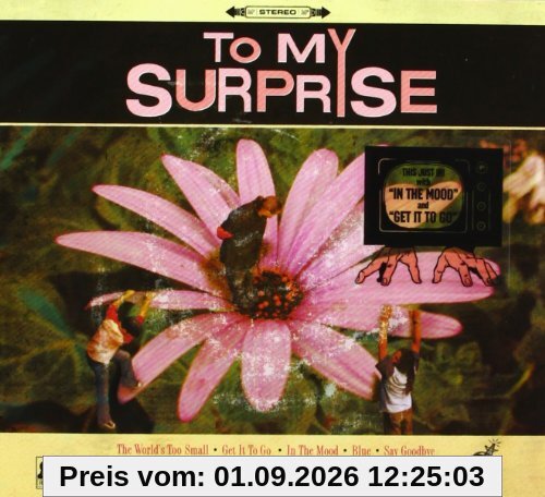 To My Surprise